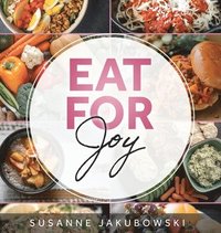 bokomslag Eat for Joy