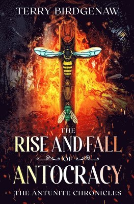 Rise and Fall of Antocracy