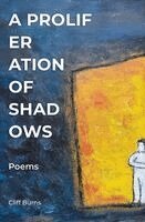 Cliff Burns - Proliferation of Shadows, Häftad