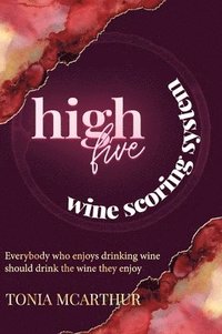 bokomslag High Five Wine Scoring System