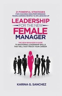 bokomslag Leadership For The New Female Manager