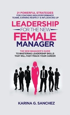 bokomslag Leadership For The New Female Manager