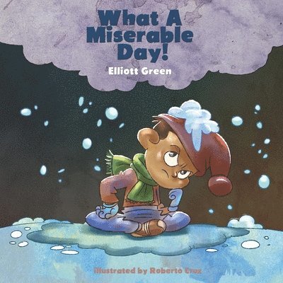 Elliott Green - What A Miserable Day, Häftad