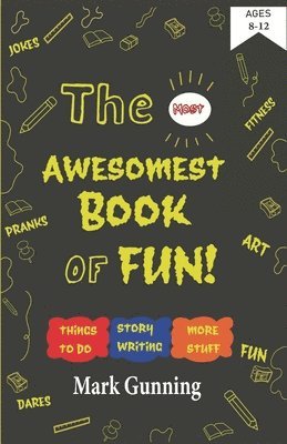 The Most Awesomest Book of Fun! 1