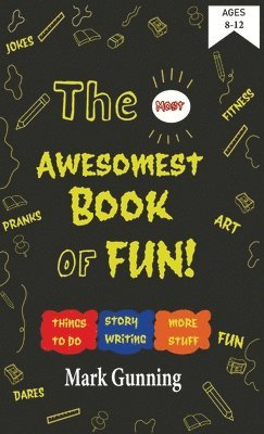The Most Awesomest Book of Fun! 1