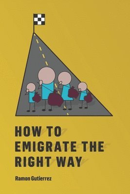 bokomslag How to Emigrate the Right Way