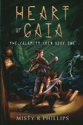 Misty R Phillips, Misty R. Phillips, R Phillips, Misty, Kevin Shamel - Heart of Gaia, Häftad