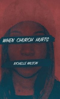 bokomslag When Church Hurts