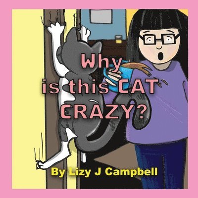 Lizy J Campbell, Lizy J. Campbell, J Campbell, Lizy - Why is this Cat Crazy?, Häftad
