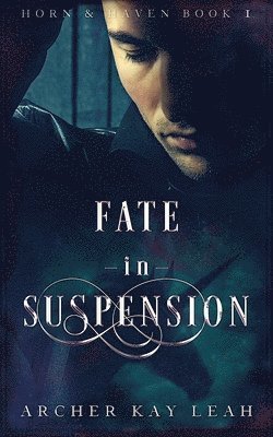 Fate in Suspension (Horn & Haven Book 1)