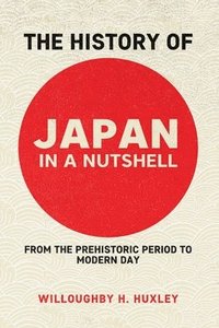 bokomslag The History of Japan in a Nutshell