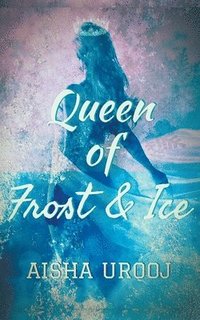 bokomslag Queen of Frost and Ice