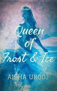 bokomslag Queen of Frost and Ice