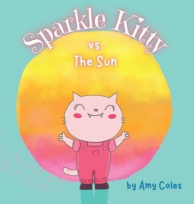 bokomslag Sparkle Kitty vs. the Sun