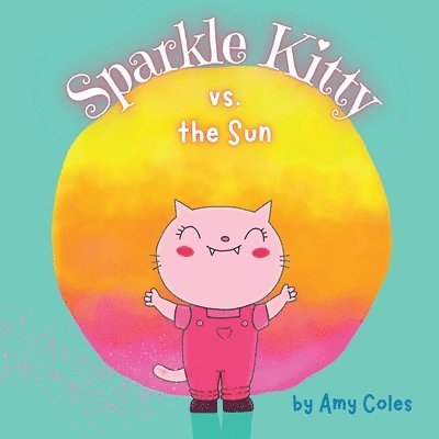 Sparkle Kitty vs. the Sun 1