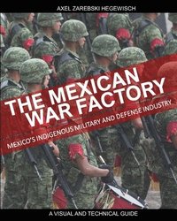 bokomslag The Mexican War Factory