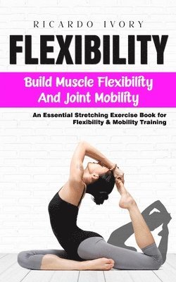 Flexibility 1