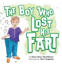 bokomslag The Boy Who Lost His Fart