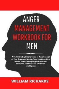 bokomslag Anger Management Workbook For Men