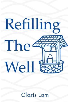 Refilling The Well 1