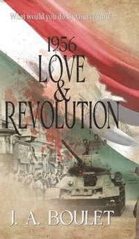 bokomslag 1956 Love & Revolution