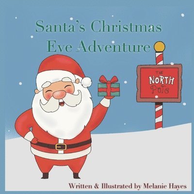 Melanie Hayes - Santa's Christmas Eve Adventure, Häftad