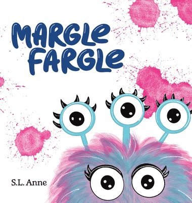S L Anne, Malory Wood - Margle Fargle, Inbunden