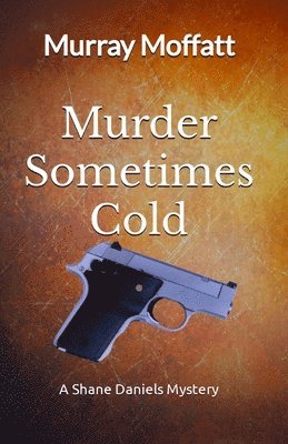 Murray Moffatt - Murder Sometimes Cold, Häftad