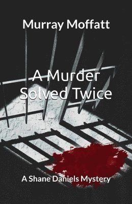 A Murder Solved Twice 1