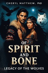 bokomslag Of Spirit and Bone