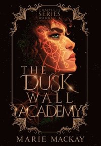 bokomslag The Dusk Wall Academy Complete Series