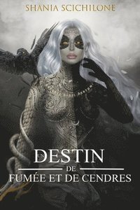 bokomslag Destin de Fumée et de Cendres