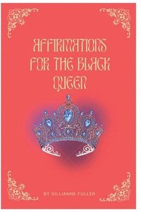bokomslag Affirmations For The Black Queen