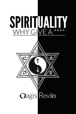 bokomslag Spirituality Why Give a ****