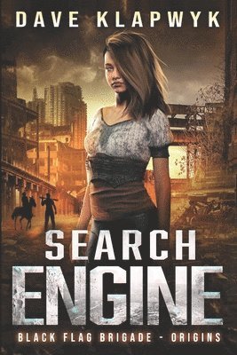 Dave Klapwyk - Search Engine (Black Flag Origins, Book #1), Häftad