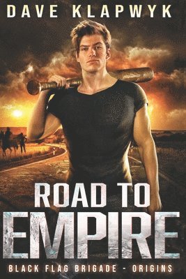 bokomslag Road to Empire (Black Flag Brigade Origins, Book 2)