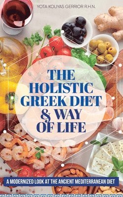 bokomslag The Holistic Greek Diet & Way of Life