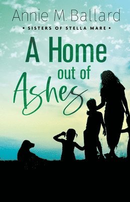 A Home out of Ashes 1