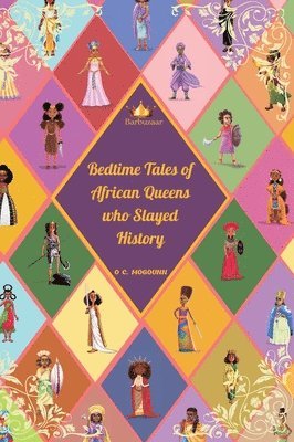 bokomslag Bedtime Tales of African Queens who Slayed History