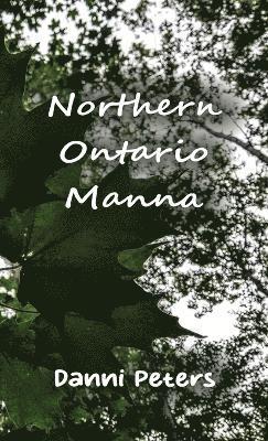 Northern Ontario Manna 1