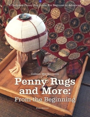 Penny Rugs and More 1