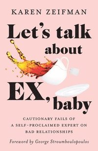 bokomslag Let's Talk About Ex, Baby