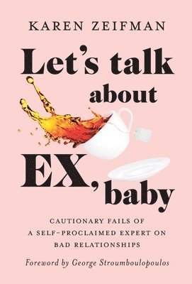 bokomslag Let's Talk About Ex, Baby