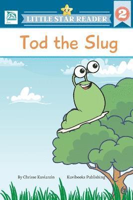 Kuvibooks Publishing, Chrisse Kuviarzin - Tod the Slug, Häftad