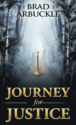 Brad Arbuckle - Journey for Justice, Inbunden