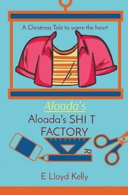 Aloada's SHI T FACTORY 1