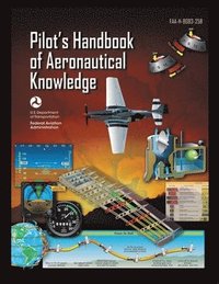 bokomslag Pilot's Handbook of Aeronautical Knowledge FAA-H-8083-25B