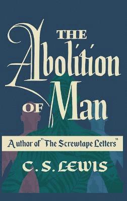 C. S. Lewis - Abolition of Man, Inbunden