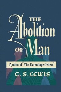 bokomslag The Abolition of Man