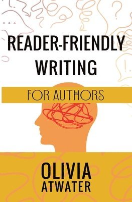 Reader-Friendly Writing for Authors 1